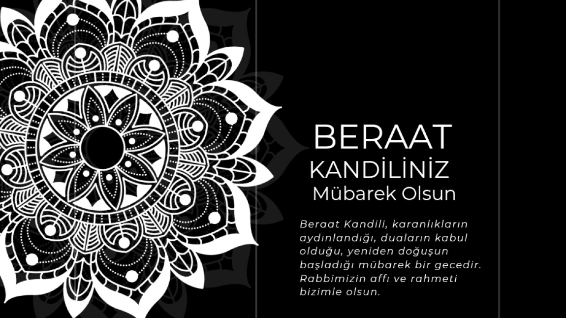 BERAAT KANDİLİNİZ MÜBAREK OLSUN